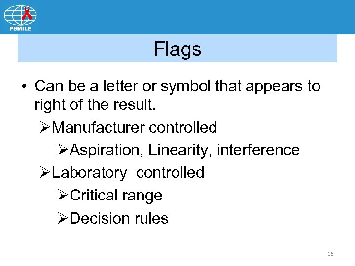 Flags • Can be a letter or symbol that appears to right of the