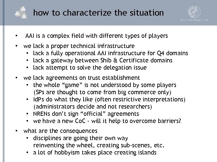 how to characterize the situation • AAI is a complex field with different types