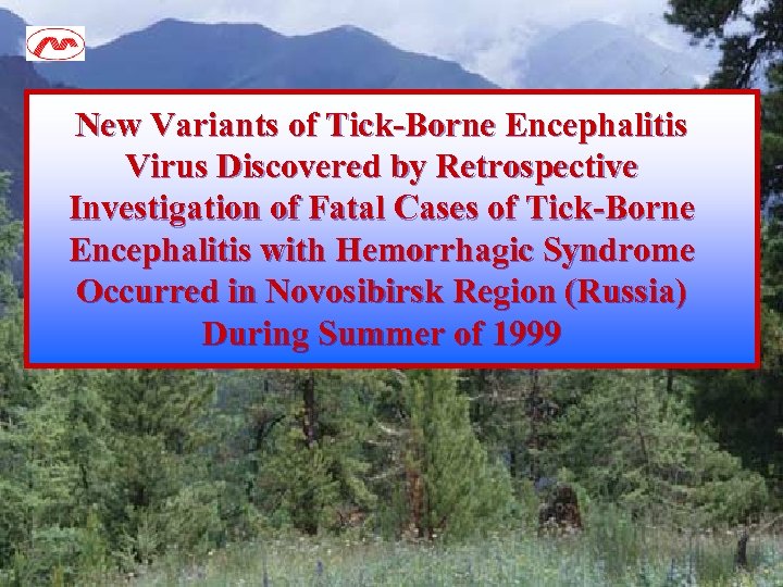 New Variants of Tick-Borne Encephalitis Virus Discovered by Retrospective Investigation of Fatal Cases of