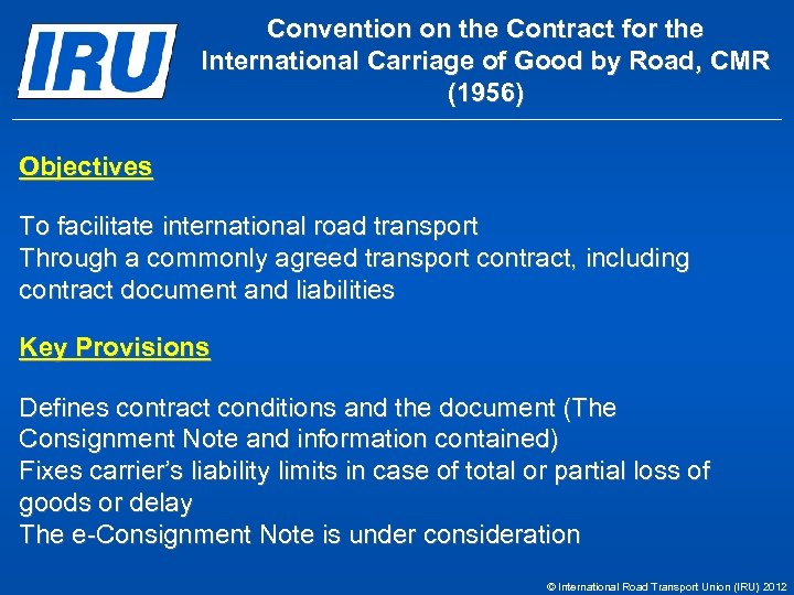 Convention on the Contract for the International Carriage of Good by Road, CMR (1956)