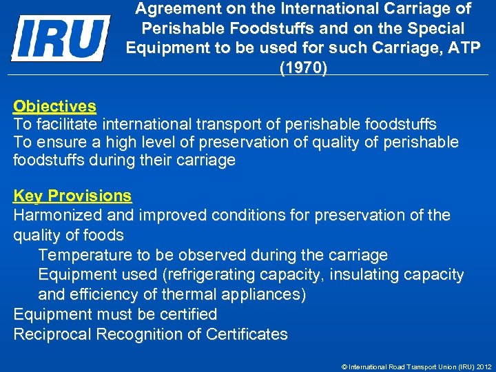 Agreement on the International Carriage of Perishable Foodstuffs and on the Special Equipment to