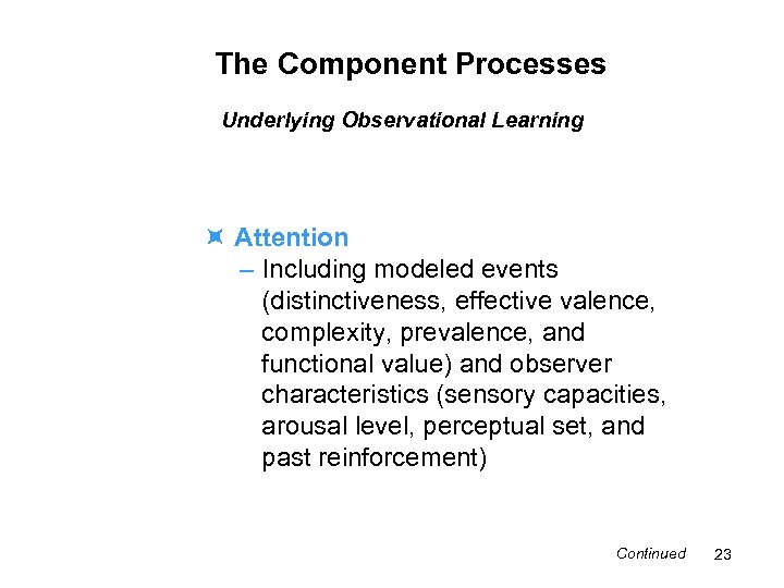 The Component Processes Underlying Observational Learning Attention – Including modeled events (distinctiveness, effective valence,