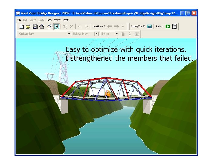 Easy to optimize with quick iterations. I strengthened the members that failed. 