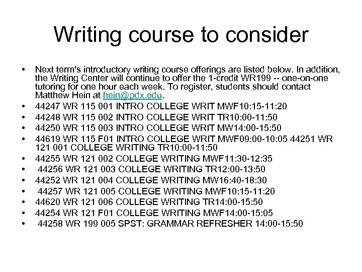 Writing course to consider • • • Next term's introductory writing course offerings are