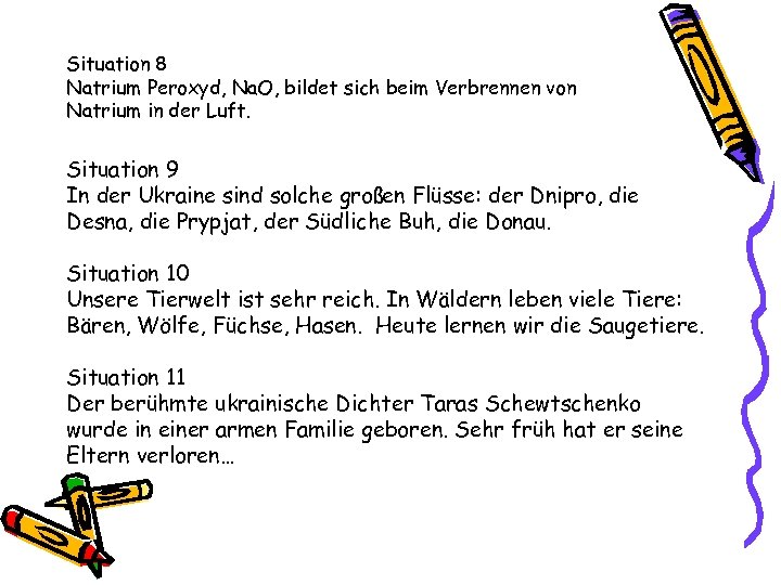 Situation 8 Natrium Peroxyd, Na. O, bildet sich beim Verbrennen von Natrium in der