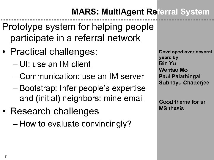 MARS: Multi. Agent Referral System Prototype system for helping people participate in a referral