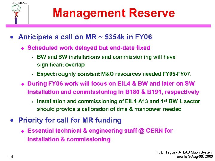 Management Reserve · Anticipate a call on MR ~ $354 k in FY 06