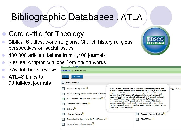 Bibliographic Databases : ATLA l Core e-title for Theology l Biblical Studies, world religions,