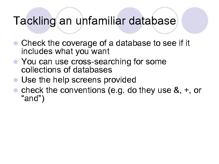 Tackling an unfamiliar database Check the coverage of a database to see if it
