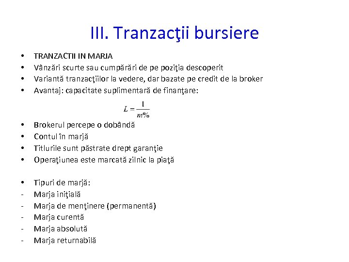 III. Tranzacţii bursiere • • TRANZACTII IN MARJA Vânzări scurte sau cumpărări de pe