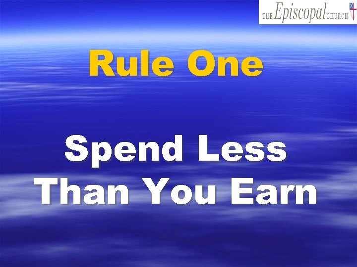 Rule One Spend Less Than You Earn 