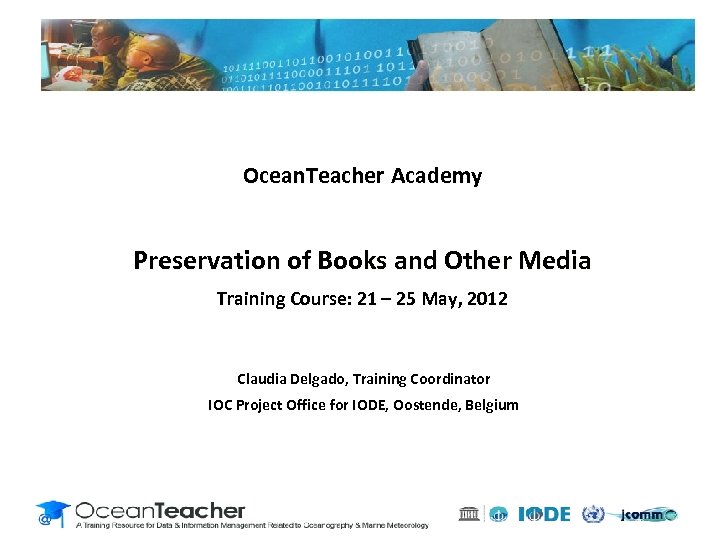 Ocean. Teacher Academy Preservation of Books and Other Media Training Course: 21 – 25