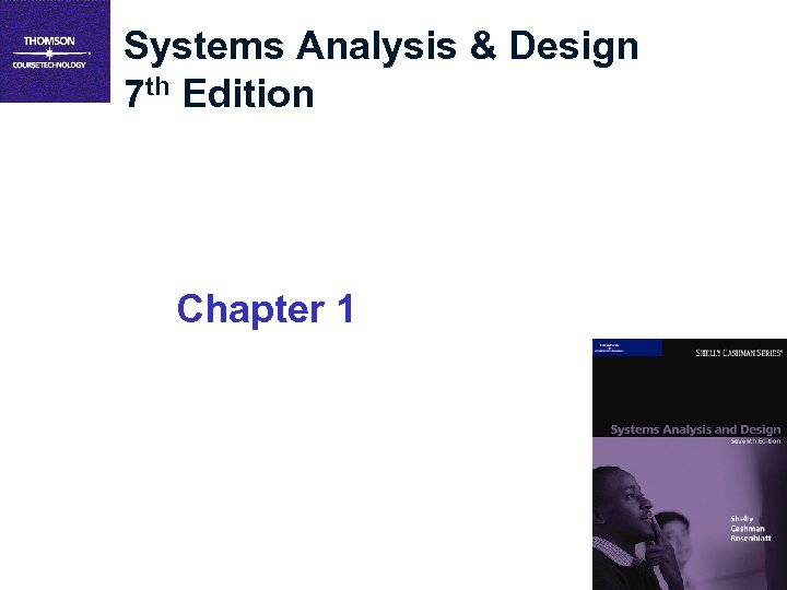 Systems Analysis & Design 7 th Edition Chapter 1 1 