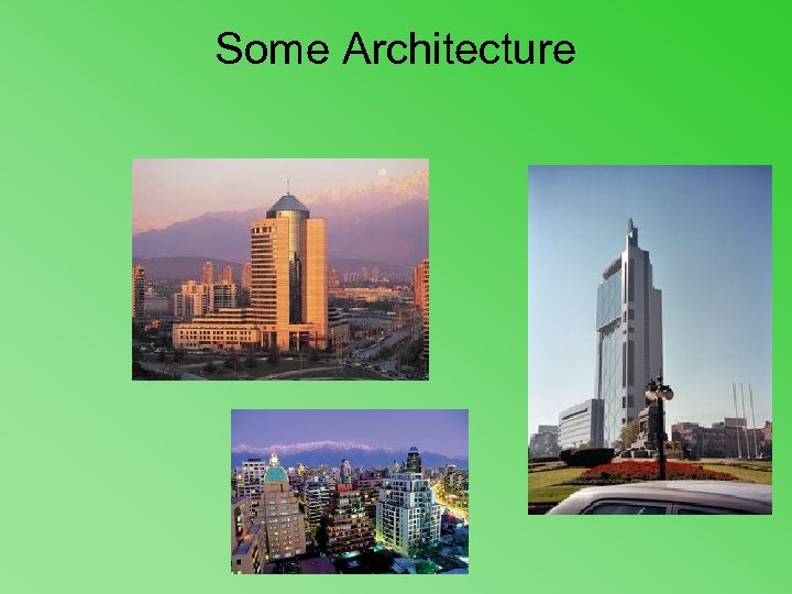 Some Architecture 