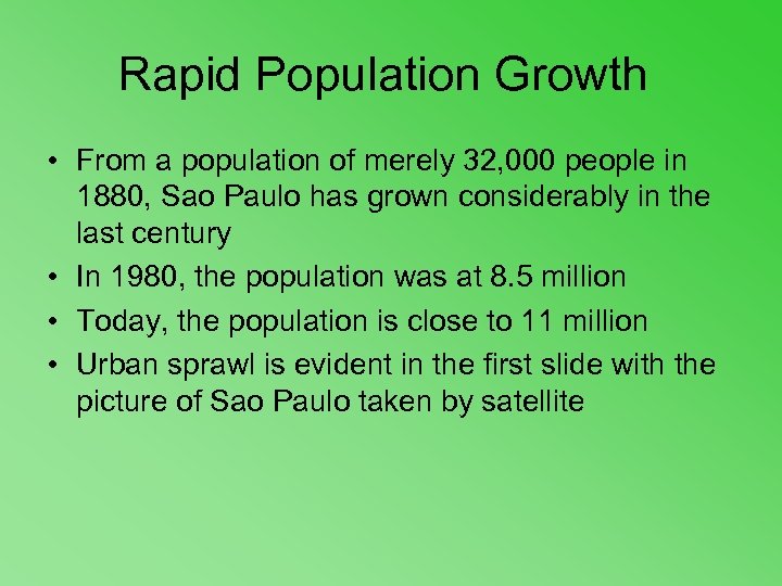Rapid Population Growth • From a population of merely 32, 000 people in 1880,