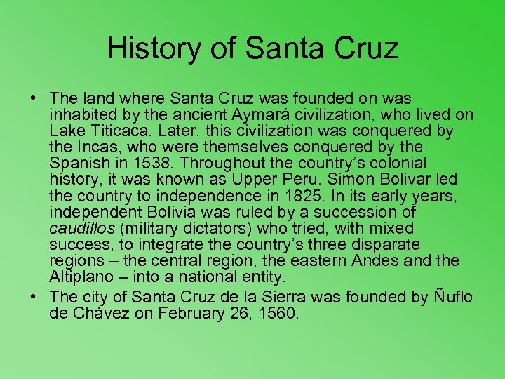 History of Santa Cruz • The land where Santa Cruz was founded on was