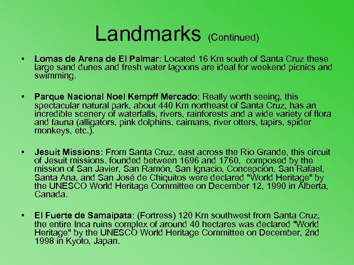 Landmarks (Continued) • Lomas de Arena de El Palmar: Located 16 Km south of