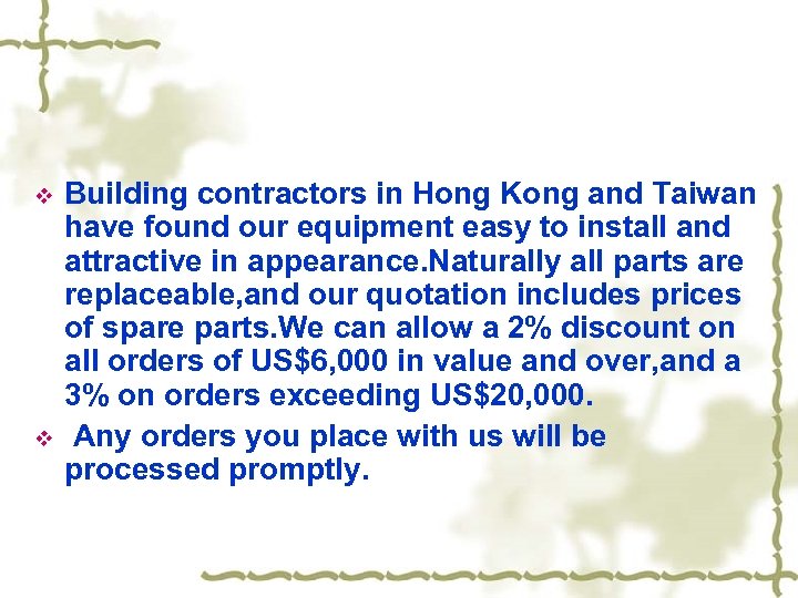 v v Building contractors in Hong Kong and Taiwan have found our equipment easy