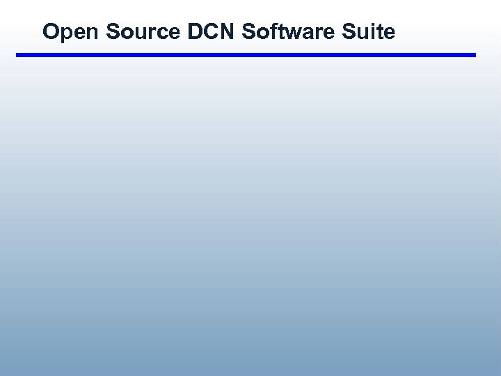 Open Source DCN Software Suite 