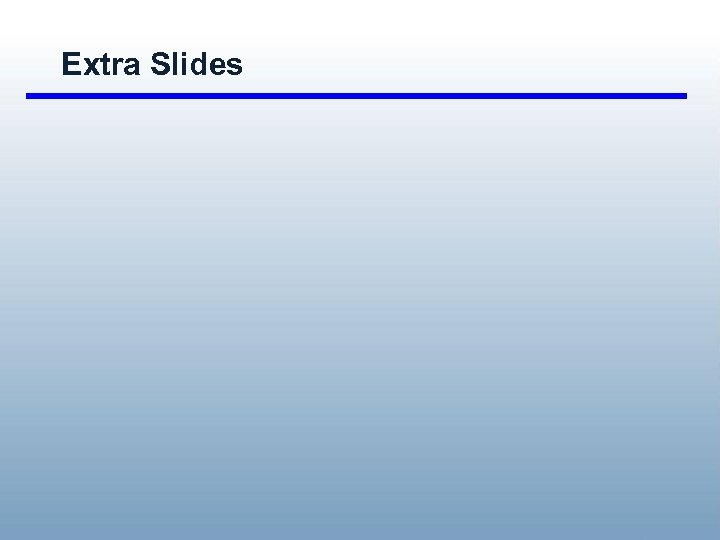 Extra Slides 