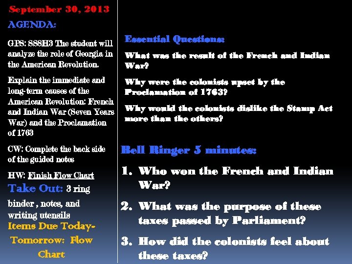 September 30, 2013 AGENDA: GPS: SS 8 H 3 The student will analyze the