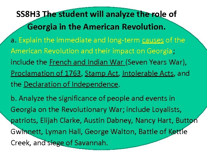 SS 8 H 3 The student will analyze the role of Georgia in the