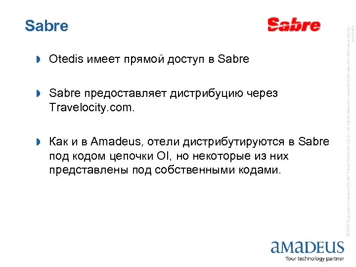 » Otedis имеет прямой доступ в Sabre » Sabre предоставляет дистрибуцию через Travelocity. com.
