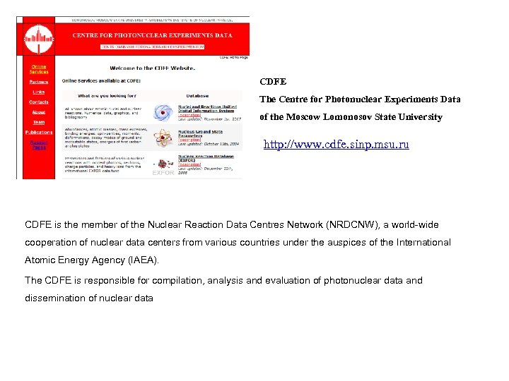 CDFE The Centre for Photonuclear Experiments Data of the Moscow Lomonosov State University http: