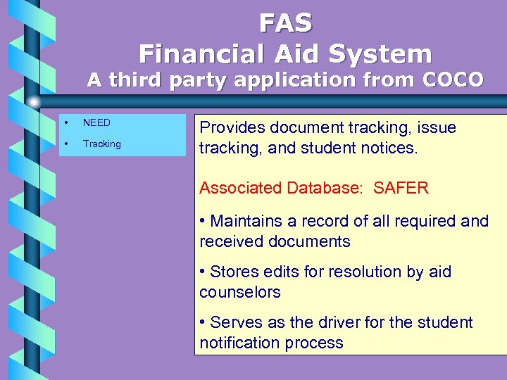 FAS Financial Aid System A third party application from COCO • NEED • Tracking