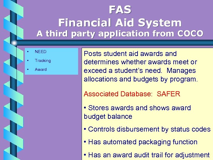 FAS Financial Aid System A third party application from COCO • NEED • Tracking