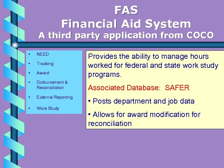FAS Financial Aid System A third party application from COCO • NEED • Tracking