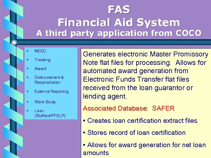 FAS Financial Aid System A third party application from COCO • NEED • Tracking