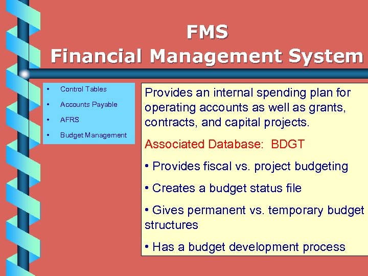FMS Financial Management System • Control Tables • Accounts Payable • AFRS • Budget