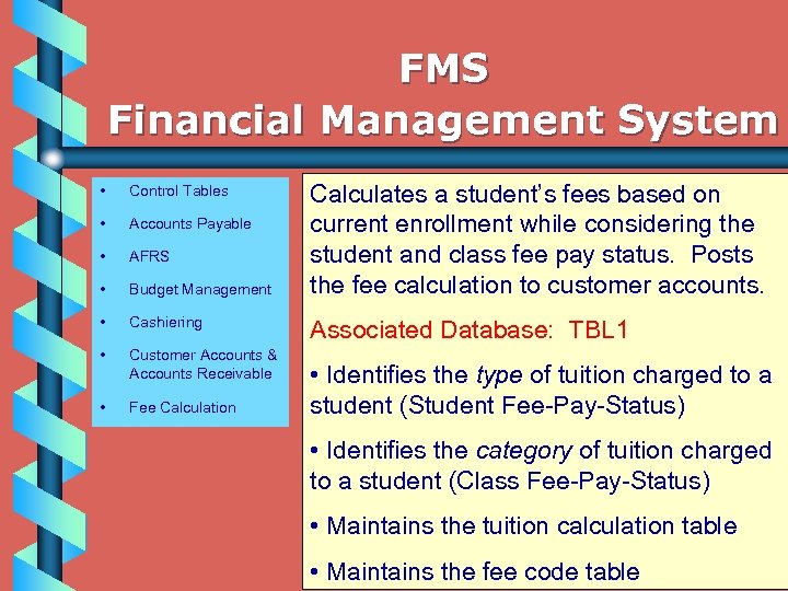FMS Financial Management System • Control Tables • Accounts Payable • AFRS • Budget