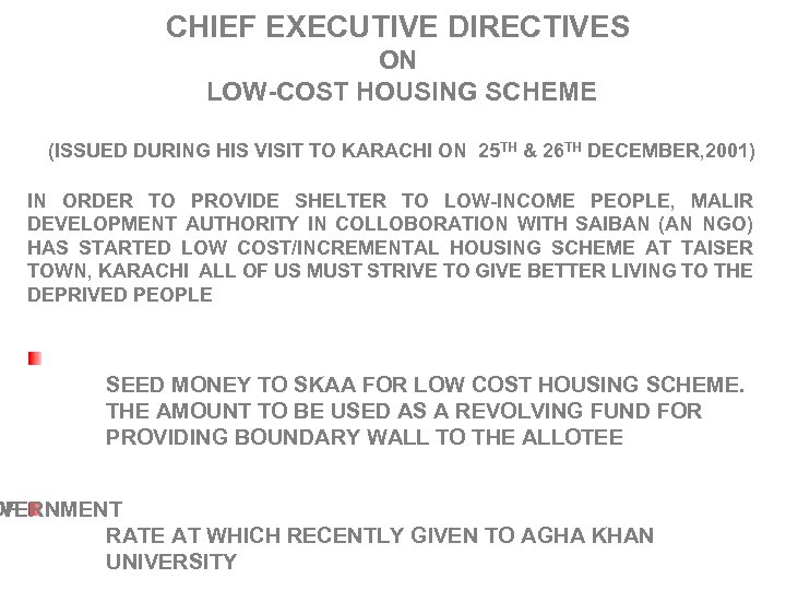 CHIEF EXECUTIVE DIRECTIVES ON LOW-COST HOUSING SCHEME (ISSUED DURING HIS VISIT TO KARACHI ON