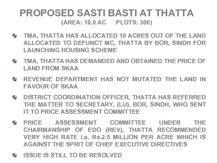 PROPOSED SASTI BASTI AT THATTA (AREA: 10. 0 AC PLOTS: 300) TMA, THATTA HAS