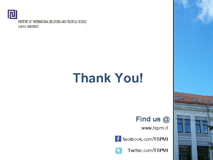 Thank You! Find us @ www. tspmi. lt facebook. com/TSPMI Twitter. com/TSPMI 