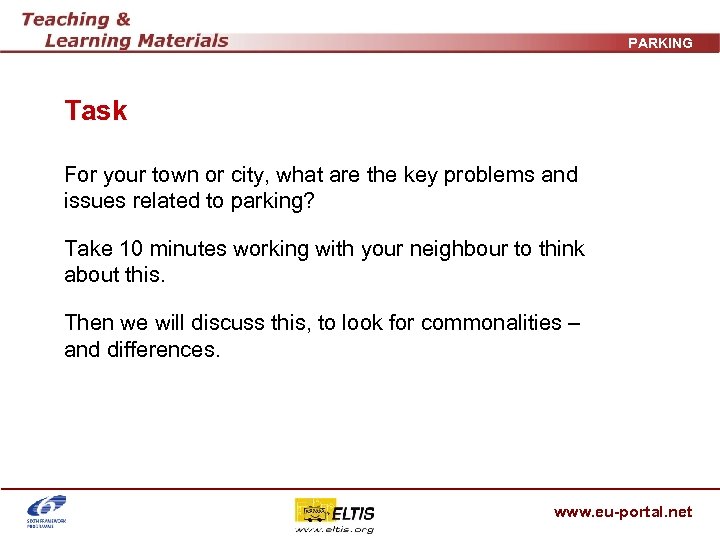 PARKING Task For your town or city, what are the key problems and issues
