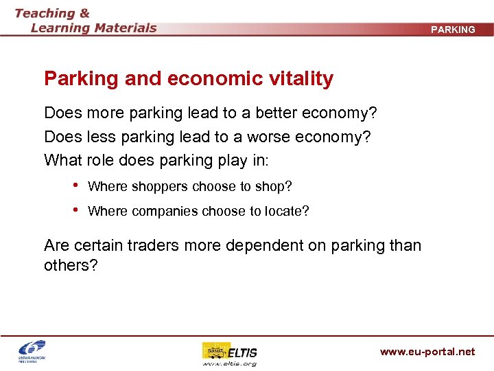 PARKING Parking and economic vitality Does more parking lead to a better economy? Does