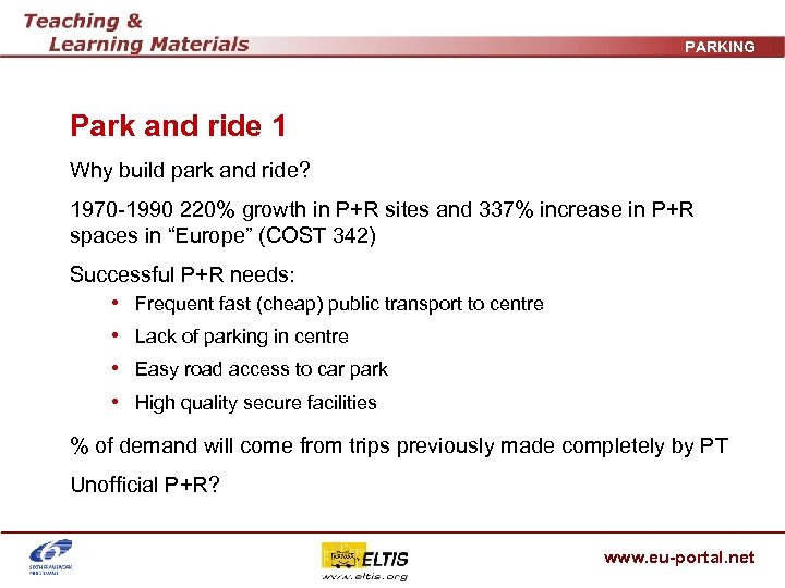 PARKING Park and ride 1 Why build park and ride? 1970 -1990 220% growth
