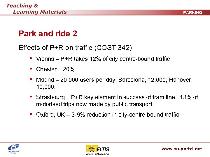 PARKING Park and ride 2 Effects of P+R on traffic (COST 342) • Vienna
