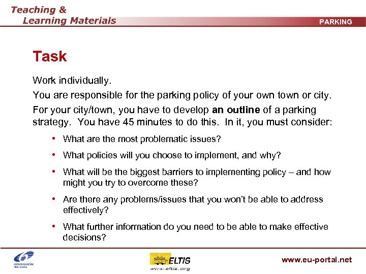 PARKING Task Work individually. You are responsible for the parking policy of your own