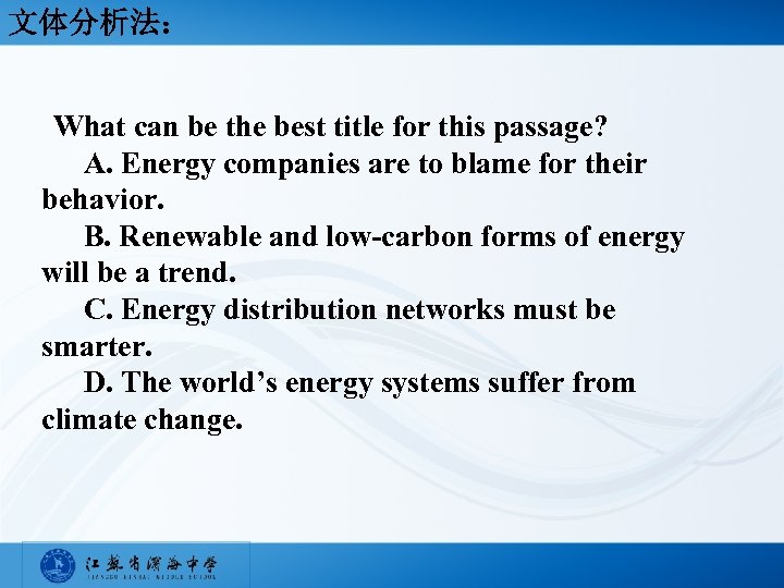 文体分析法： What can be the best title for this passage? A. Energy companies are