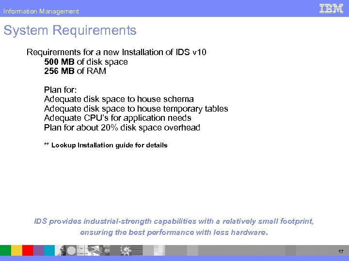 Information Management System Requirements for a new Installation of IDS v 10 500 MB