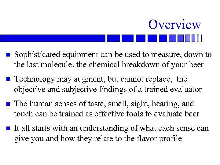 Overview n Sophisticated equipment can be used to measure, down to the last molecule,