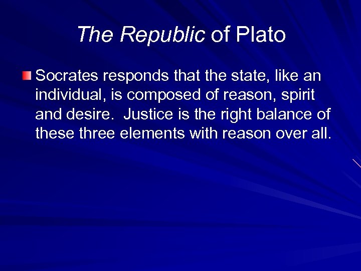 The Republic of Plato Socrates responds that the state, like an individual, is composed