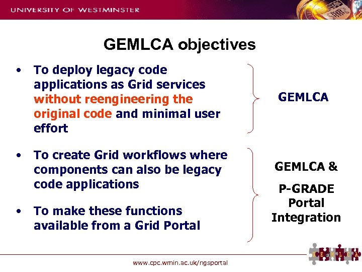 GEMLCA objectives • • • To deploy legacy code applications as Grid services without