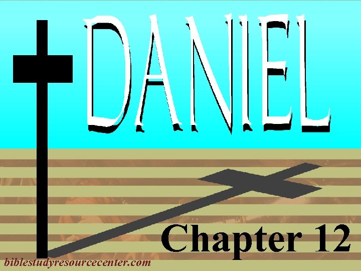 biblestudyresourcecenter. com Chapter 12 