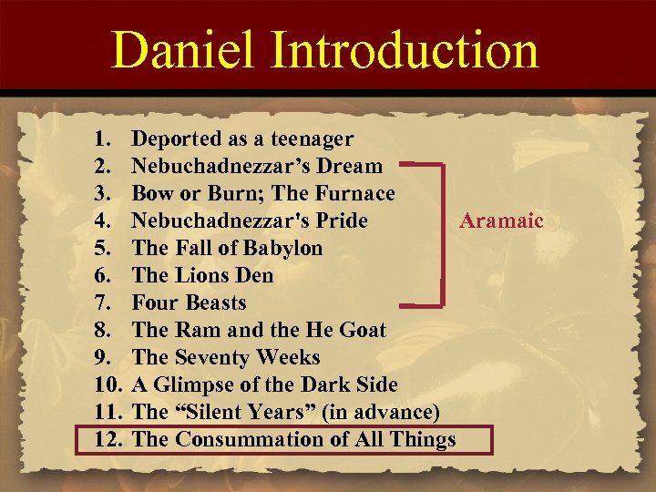 Daniel Introduction 1. 2. 3. 4. 5. 6. 7. 8. 9. 10. 11. 12.