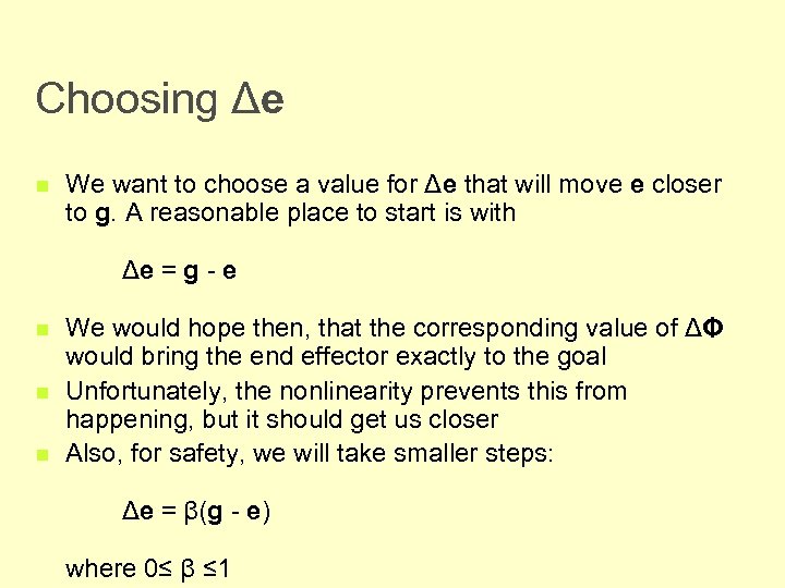 Choosing Δe n We want to choose a value for Δe that will move